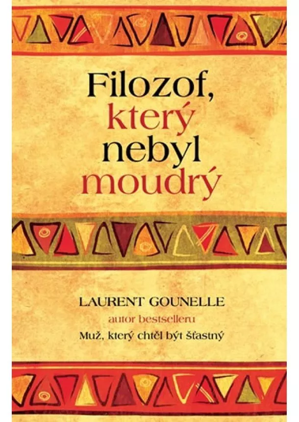 Laurent Gounelle - Filozof, který nebyl moudrý