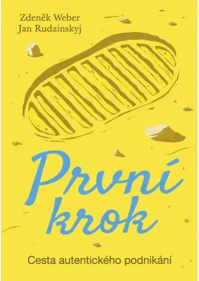 První krok - Cesta autentického podnikání