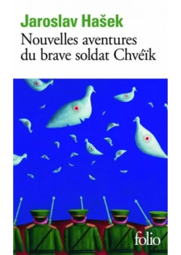 Jaroslav Hašek - Nouvelles aventures du Brave Soldat Chvéik