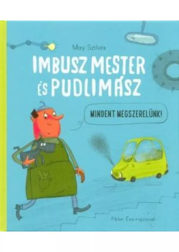 May Szilvia - Imbusz mester és Pudlimász - Mindent megszerelünk!