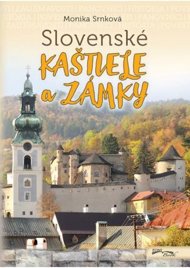 Monika Srnková - Slovenské kaštiele a zámky (2. vydanie)