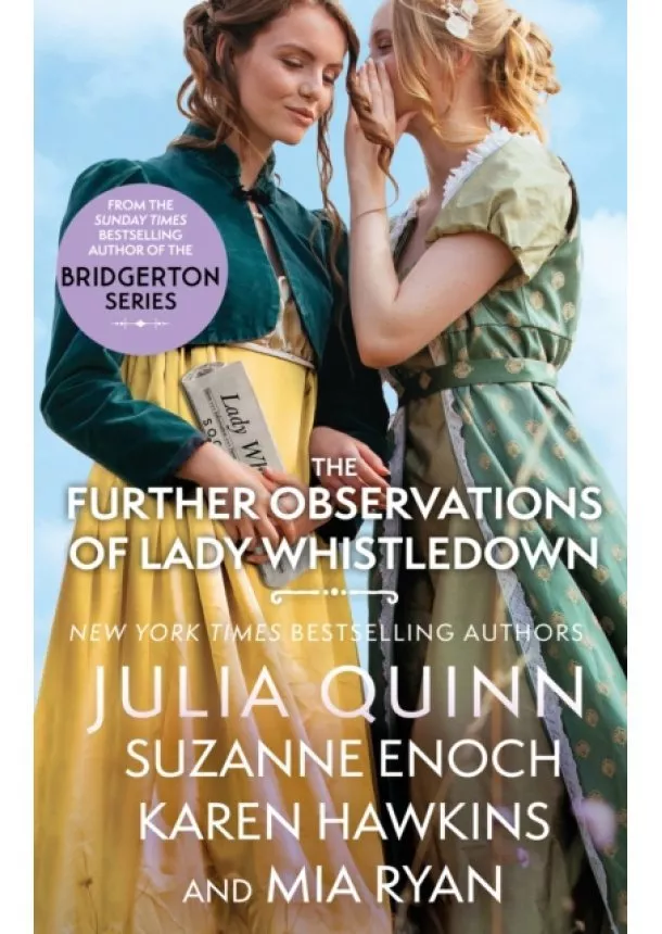 Julia Quinn, Suzanne Enoch, Karen Hawkins, Mia Ryan - The Further Observations of Lady Whistledown