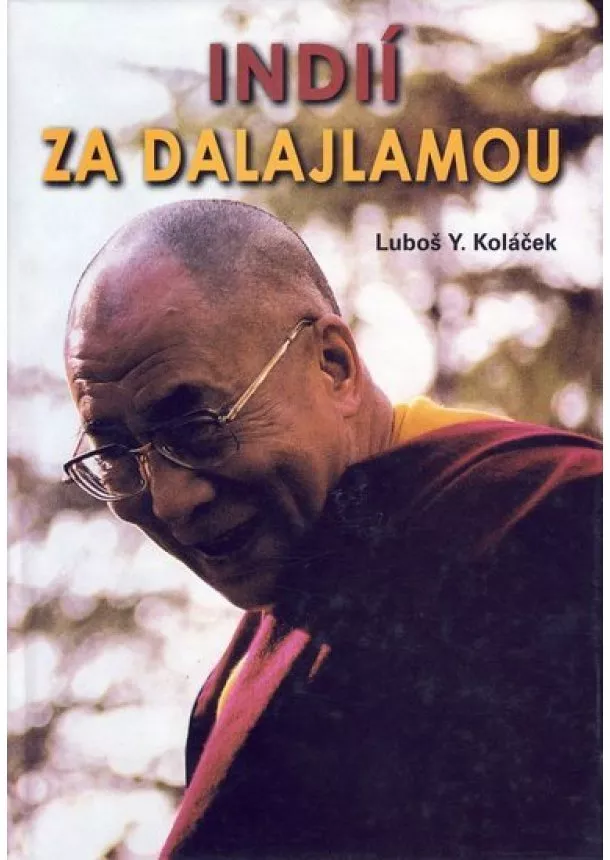 Luboš Y. Koláček - Indií za Dalajlamou