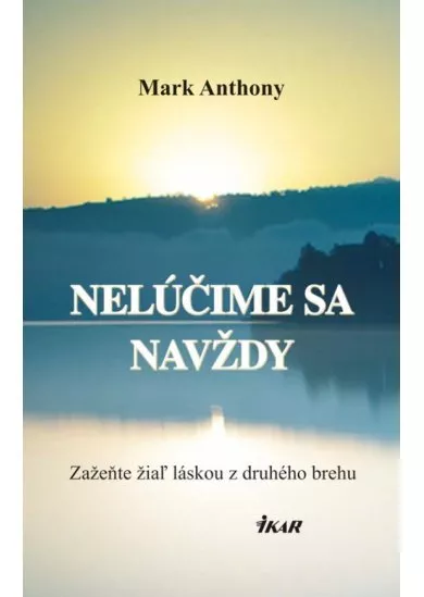 Nelúčime sa navždy