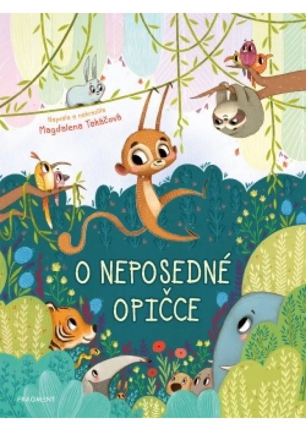 Magdalena Takáčová - O neposedné opičce