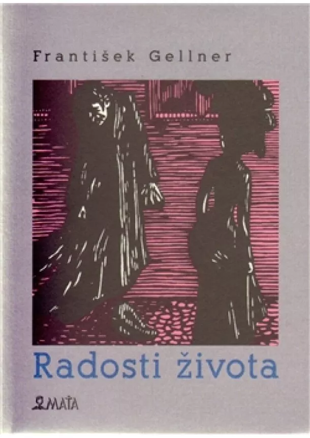 František Gellner - Radosti života