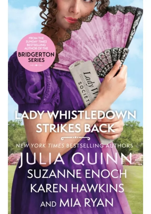 Julia Quinn, Suzanne Enoch, Karen Hawkins, Mia Ryan - Lady Whistledown Strikes Back