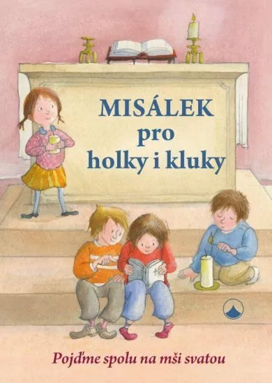 Misálek pro holky i kluky - Pojďme spolu na mši svatou