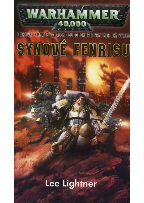 Lee Lightner - Synové Fenrisu - Warhammer 40,000 - Série Hvězdný vlk - 5. pokračování