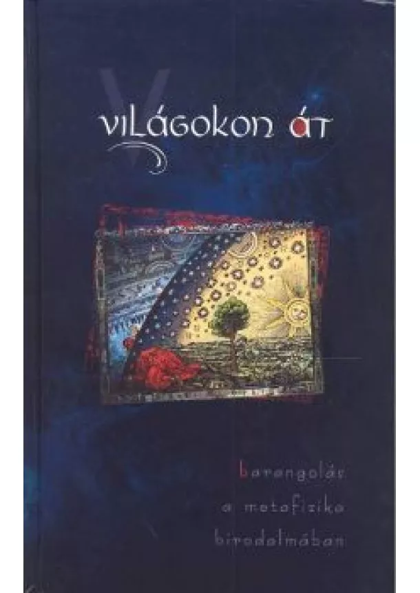 Lőrincz Gabriella - Világokon át /barangolás a metafizika birodalmában (2. kiadás)