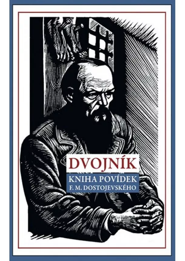 Fjodor Michajlovič Dostojevskij - Dvojník - Kniha povídek F. M. Dostojevského