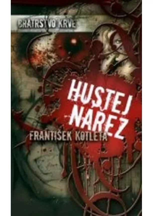 František Kotleta - Hustej nářez - Bratrstvo krve