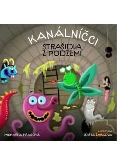 Kanálníčci: Strašidla z podzemí