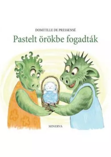 Pastelt örökbe fogadták