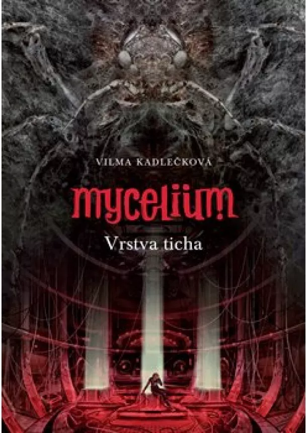 Vilma Kadlečková - Mycelium VI: Vrstva ticha