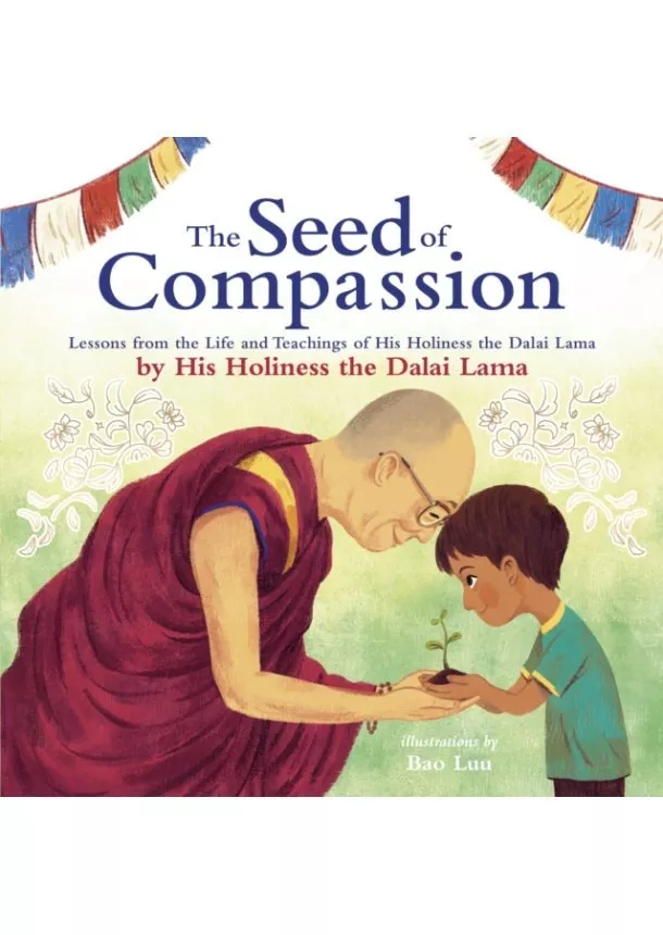 Dalai Lama - The Seed of Compassion