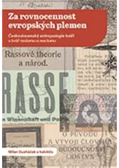 Za rovnocennost evropských plemen - Československá antropologie tváří v tvář rasismu a nacismu