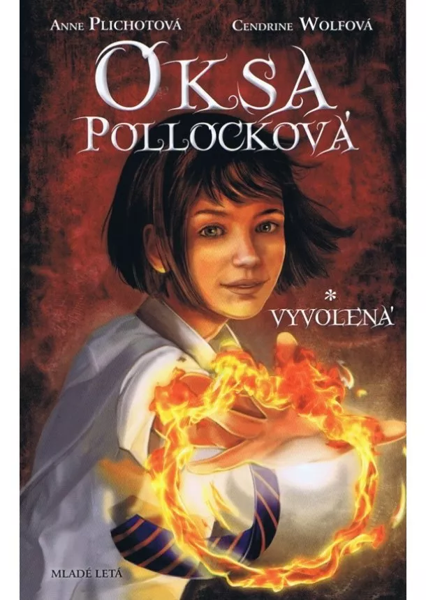 Anne Plichotová, Cendrine Wolfová - Oksa Pollocková - Vyvolená