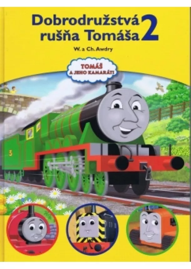 Wilbert Vere Awdry - Tomáš a jeho kamaráti - Dobrodružstvá rušňa Tomáša 2