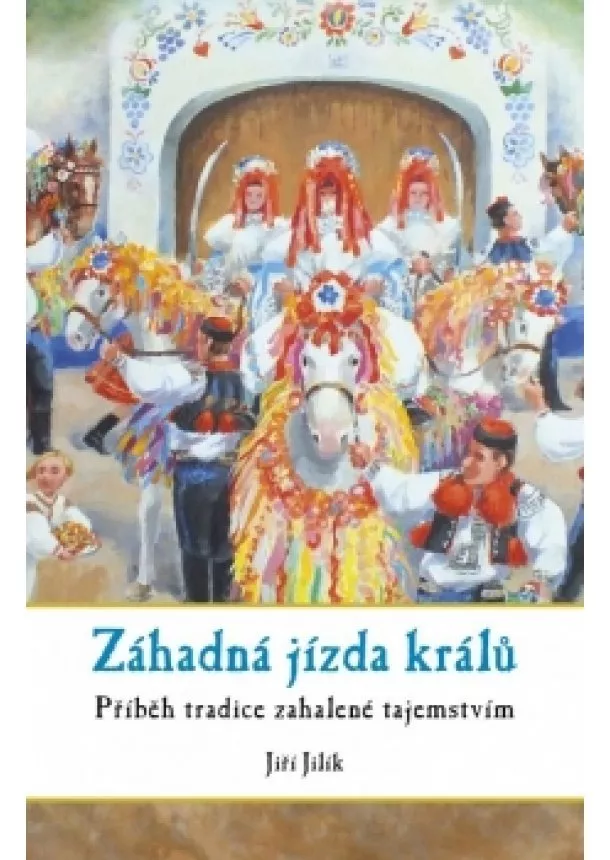 Jiří Jilík - Záhadná jízda králů