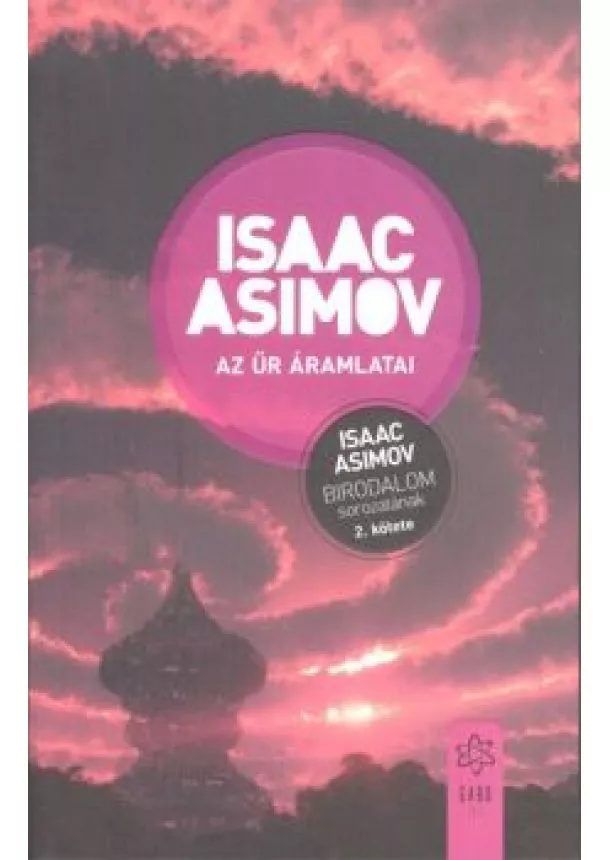 Isaac Asimov - Az űr áramlatai /Birodalom sorozat 2.