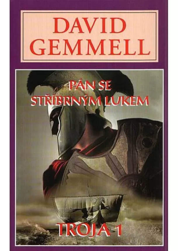 David Gemmell - Pán se stříbrným lukem - Trója 1