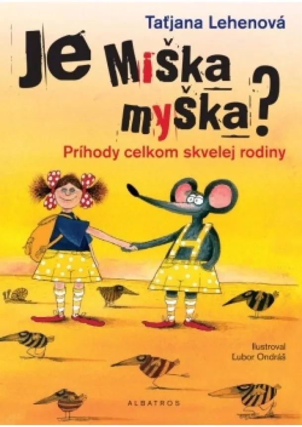 Taťjana Lehenová - Je Miška myška?