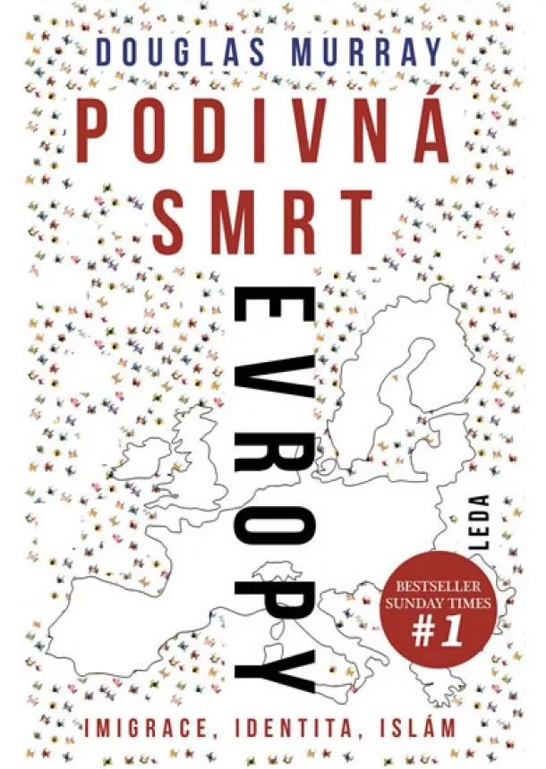 Douglas Murray - Podivná smrt Evropy - Imigrace, identita, islám