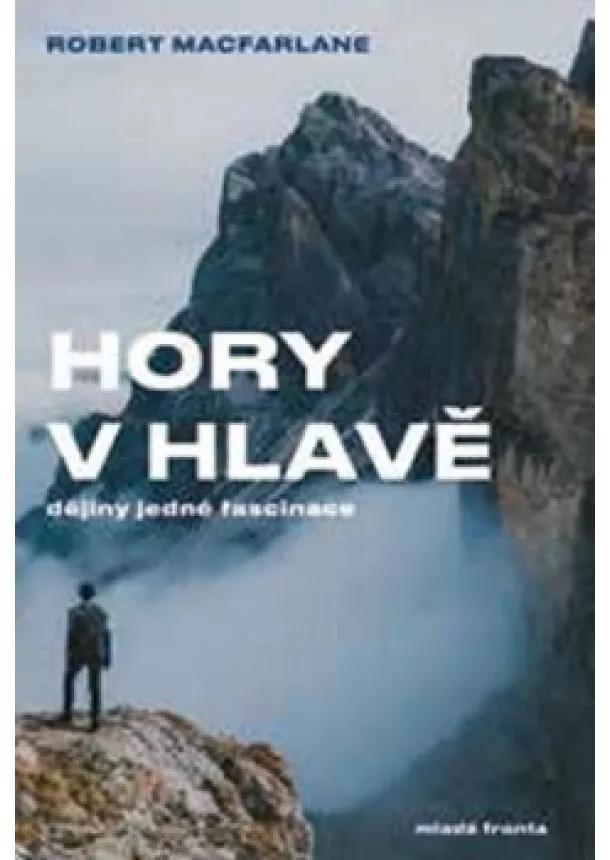 Robert Macfarlane - Hory v hlavě