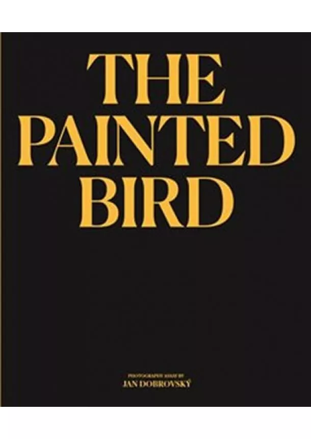 Jan Dobrovský - The Painted Bird