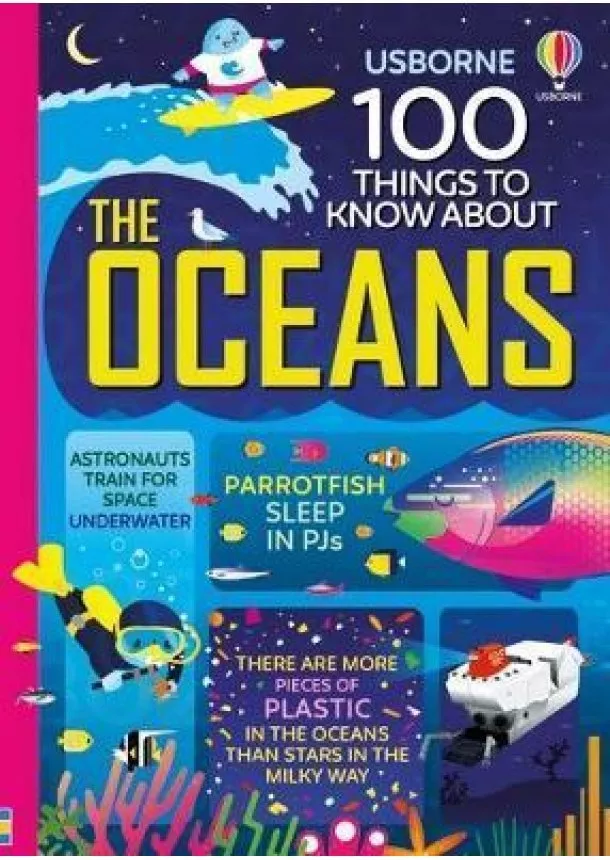 Jerome Martin, Lan Cook, Alice James, Alex Frith, Minna Lacey - 100 Things to Know About the Oceans