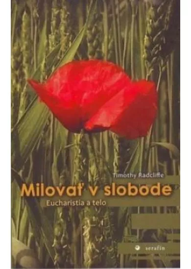 Milovať v slobode - Eucharistia a telo