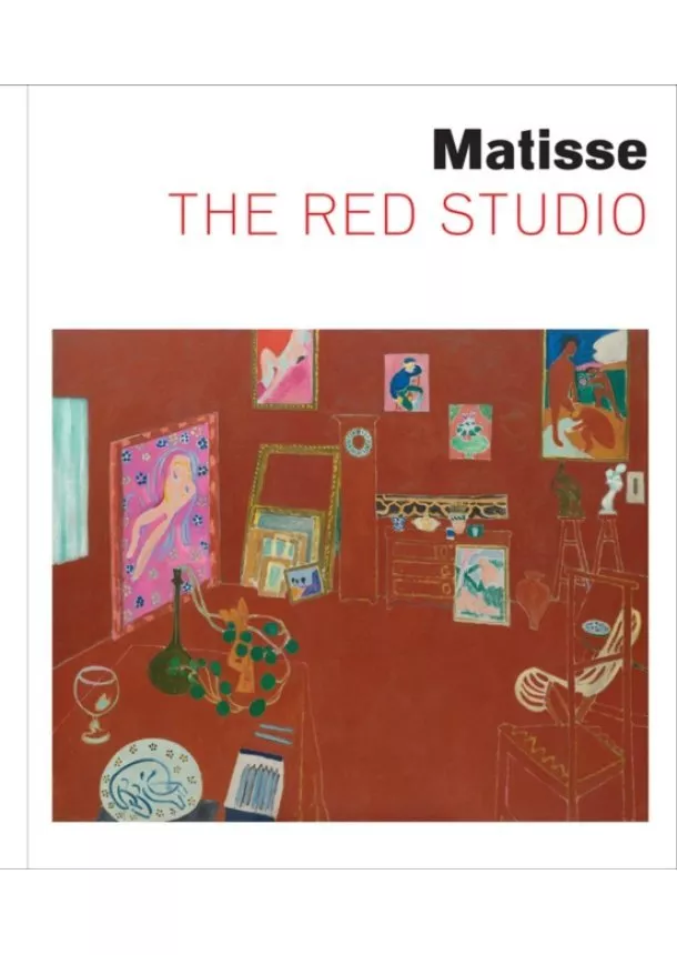 Ann Temkin, Dorthe Aagesen - Henri Matisse: The Red Studio