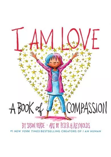 I Am Love: A Book of Compassion