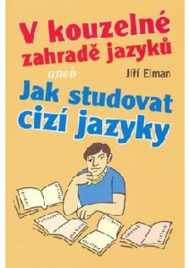 V kouzelné zahradě jazyků - aneb jak studovat cizí jazyky