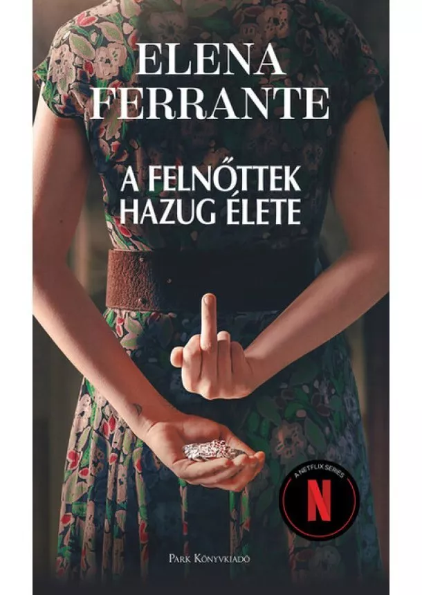 Elena Ferrante - A felnőttek hazug élete (új kiadás)