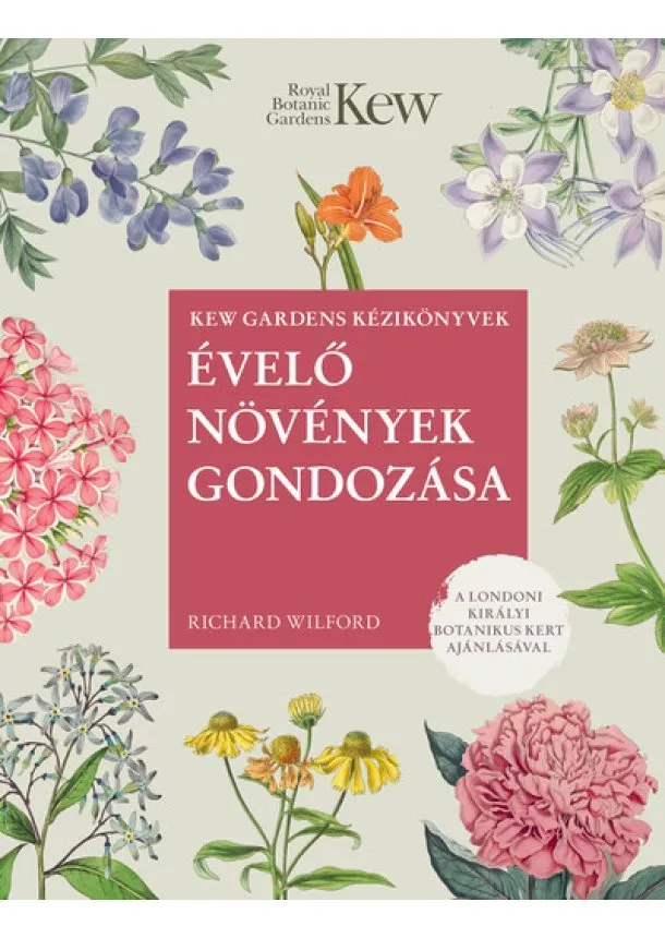 Richard Wilford - Évelő növények gondozása