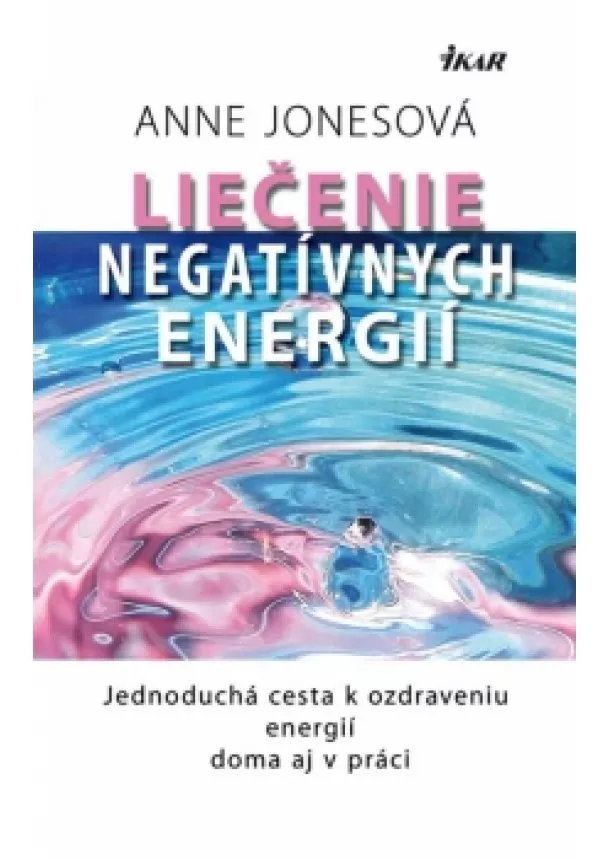 Anne Jonesová - Liečenie negatívnych energií