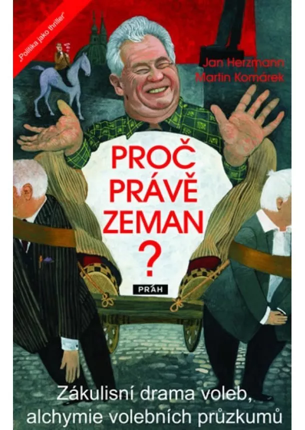 Jan Herzmann, Martin Komárek - Proč právě Zeman?