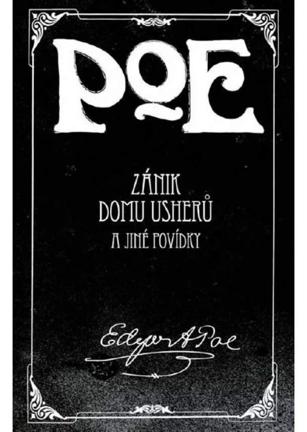 Edgar Allan Poe - Zánik domu Usherů a jiné povídky