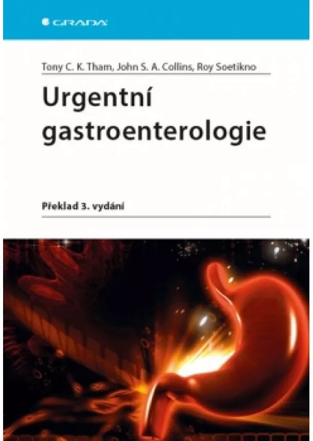 Tony C.K. Tham, John S.A. Collins - Urgentní gastroenterologie