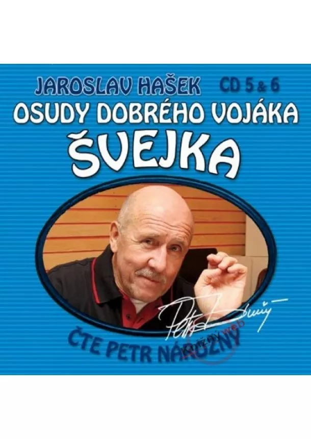 Jaroslav Hašek - Osudy dobrého vojáka Švejka (5 & 6) - KNP-2CD