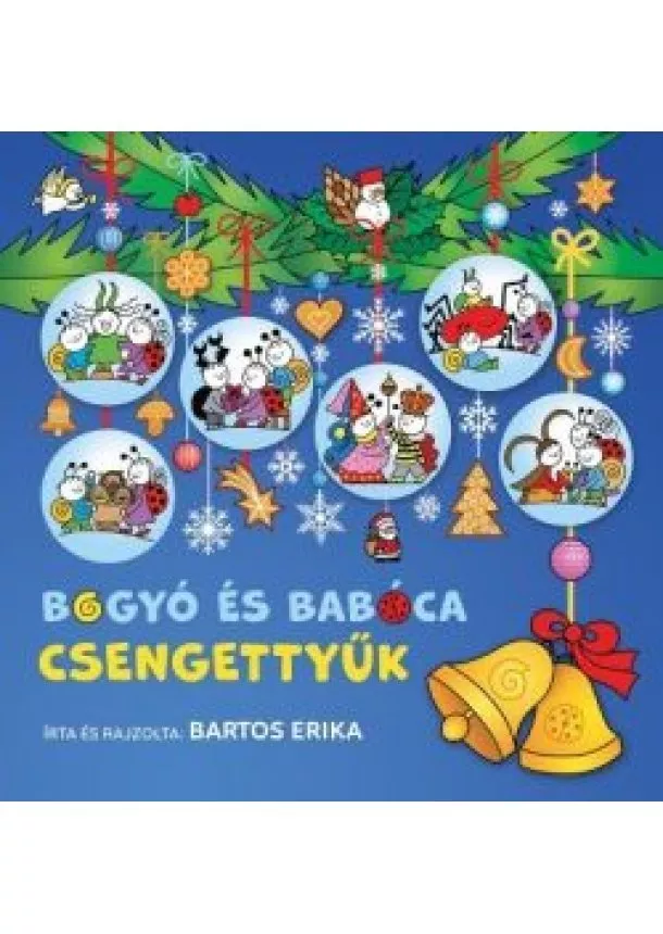 Bartos Erika - Bogyó és Babóca - Csengettyűk