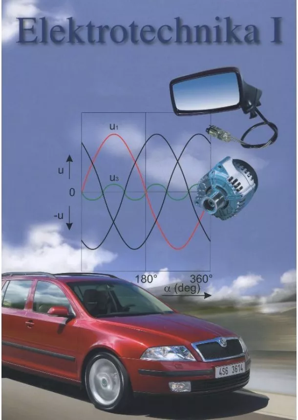 Zdeněk Jan, Bronislav Ždánský, Jindřich Kubát - Elektrotechnika I