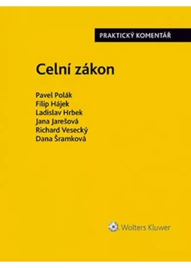 Celní zákon - Praktický komentář