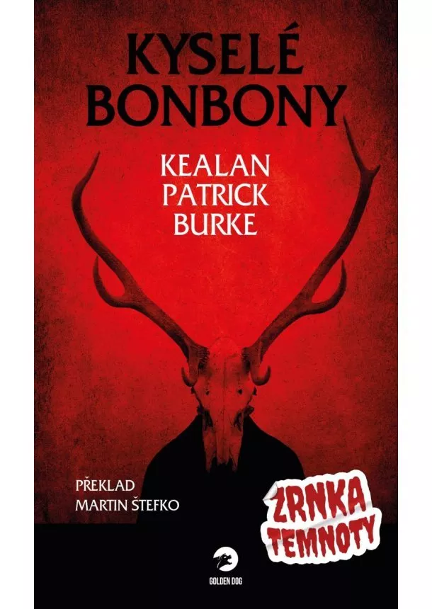 Kealan Patrick Burke - Kyselé bonbony - Zrnka temnoty 7