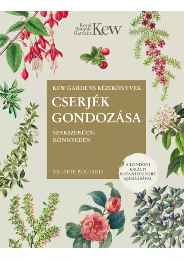 Valerie Boujard - Cserjék gondozása szakszerűen, könnyedén