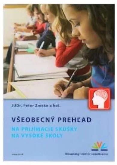 Všeobecný prehľad na prijímacie skúšky na vysoké školy