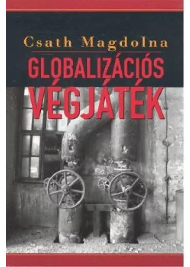 GLOBALIZÁCIÓS VÉGJÁTÉK