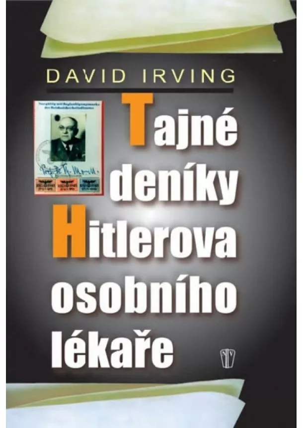 David Irving - Tajné deníky Hitlerova osobního lékaře